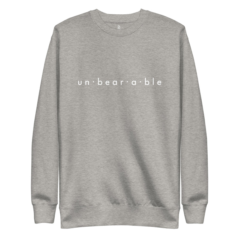 un·bear·a·ble Sweatshirt